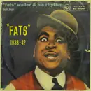 10'' - Fats Waller & His Rhythm - 'Fats' 1938-42