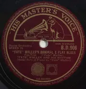 Fats Waller & His Rhythm - "Fats" Waller's Original E Flat Blues / Eep, Ipe, Wanna Piece Of Pie