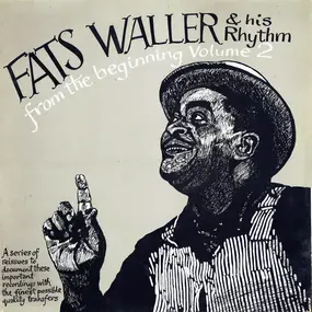 Fats Waller And His Rhythm - From The Beginning Volume 2