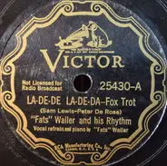 Fats Waller & His Rhythm - La-De-De La-De-Da / Lounging At The Waldorf