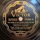 Schellack - Fats Waller & His Rhythm - The Curse Of An Aching Heart / I Just Made Up With That Old Girl Of Mine
