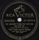 Schellack - Fats Waller & His Rhythm - The Meanest Thing You Ever Did Was Kiss Me / I Used To Love You