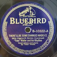 Fats Waller & His Rhythm - There'll Be Some Changes Made / Blue Because Of You