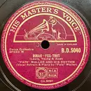 Schellack - Fats Waller & His Rhythm - Dinah / When Somebody Thinks You're Wonderful