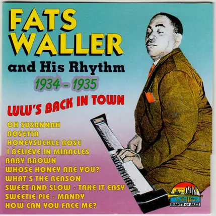 Fats Waller & His Rhythm - Lulu's Back In Town (1934-1935)