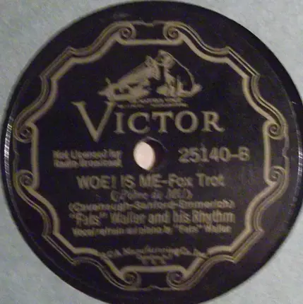 Fats Waller & His Rhythm - Loafin' Time / Woe! Is Me
