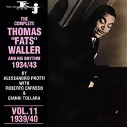 Fats Waller & His Rhythm - The Complete Thomas "Fats" Waller And His Rhythm 1934/43. Vol.11 1939/40