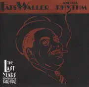 CD-Box - Fats Waller & His Rhythm - The Last Years (1940-1943)