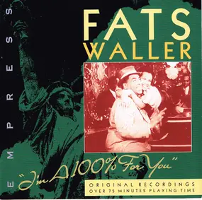 Fats Waller And His Rhythm - I'm A 100% For You