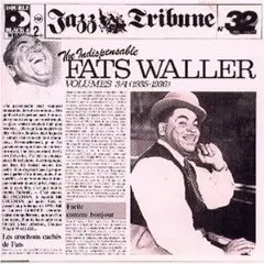 Fats Waller And His Rhythm - Indispensable Vols.3&4 (1935-1
