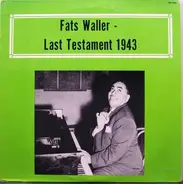 Fats Waller - Last Testament 1943