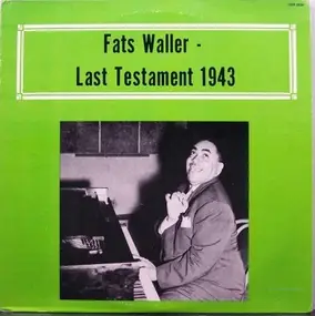 Fats Waller And His Rhythm - Last Testament 1943