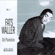 Fats Waller - Old Plantation Vol. 1