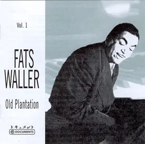 Fats Waller And His Rhythm - Old Plantation Vol. 1