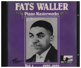 Fats Waller And His Rhythm - Piano Masterworks Vol. 1