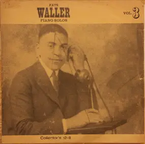 Fats Waller And His Rhythm - Piano Solos Vol.3