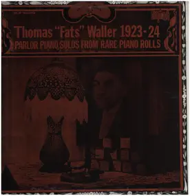 Fats Waller And His Rhythm - 1923-24 Parlor Piano Solos From Rare Piano Rolls