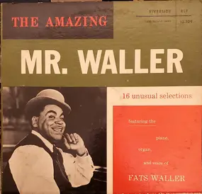 Fats Waller And His Rhythm - The Amazing Mr. Waller