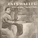 LP - Fats Waller - Live At The Yacht Club