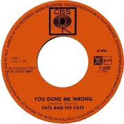7inch Vinyl Single - Fats And His Cats - You Done Me Wrong / Sweet Little Sixteen