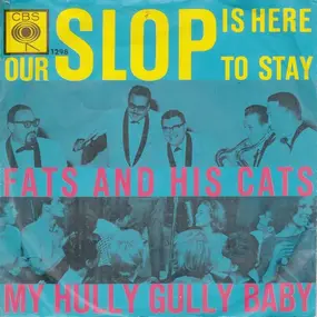 fats and his cats - Our Slop Is Here To Stay