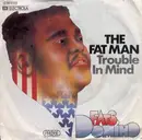 7inch Vinyl Single - Fats Domino - The Fat Man / Trouble In Mind