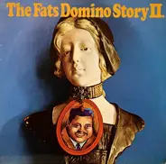 Fats Domino - The Fats Domino Story Vol. II - Ain't That A Shame