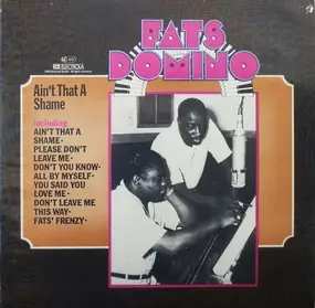 Fats Domino - The Fats Domino Story Volume 2 - 'Ain't That A Shame'