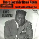 7inch Vinyl Single - Fats Domino - There Goes (My Heart Again)