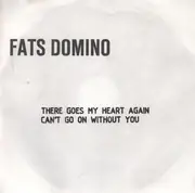 7inch Vinyl Single - Fats Domino - There Goes (My Heart Again)