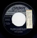 7inch Vinyl Single - Fats Domino - Walking To New Orleans
