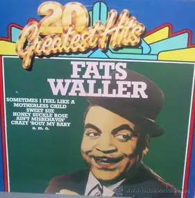 Fats Waller And His Rhythm - 20 Greatest Hits
