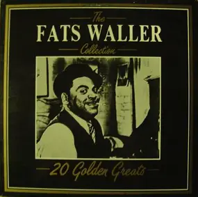 Fats Waller And His Rhythm - The Fats Waller Collection - 20 Golden Greats