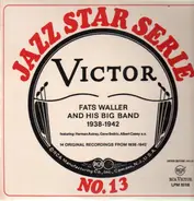 Fats Waller and his Big Band - 1938 - 1942 (Jazz Star Serie No. 13)