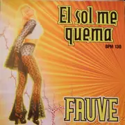 12inch Vinyl Single - Fauve - El Sol Me Quema