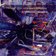 CD - Faultline - Your Love Means Everything