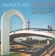 Fauna Flash - Confusion - The Fusion Mixes