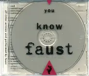 Faust - You Know FaUSt