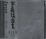 Faust - Rien