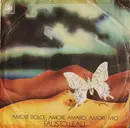 7inch Vinyl Single - Fausto Leali - Amore Dolce, Amore Amaro, Amore Mio