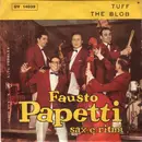 7inch Vinyl Single - Fausto Papetti E Ritmi - Tuff / The Blop