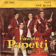 7inch Vinyl Single - Fausto Papetti E Ritmi - Tuff / The Blop