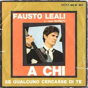 Fausto Leali - A Chi / Se Qualcuno Cercasse Di Te