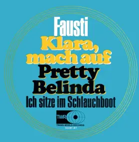 Fausti - Klara, Mach Auf / Pretty Belinda - Ich Sitze Im Schlauchboot