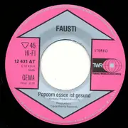 7inch Vinyl Single - Fausti - Popcorn Essen Ist Gesund