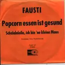 7inch Vinyl Single - Fausti - Popcorn Essen Ist Gesund