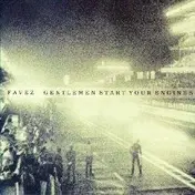 Favez - Gentlemen Start Your Engi