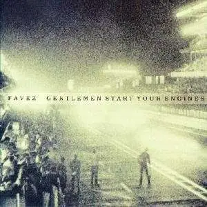 Favez - Gentlemen Start Your Engi