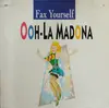 12inch Vinyl Single - Fax Yourself - Ooh-La Madona