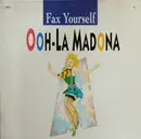 12inch Vinyl Single - Fax Yourself - Ooh-La Madona